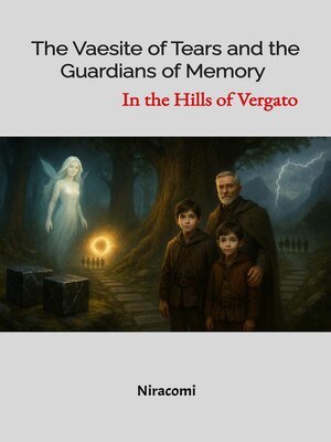 cover image of The Vaesite of tears and the Guardians of memory in the hills of Vergato